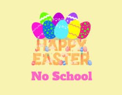 Easter No School